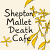 Death Café Shepton Mallet