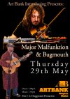Art Bank Introducing presents: Major Malfunktion & Bugmouth